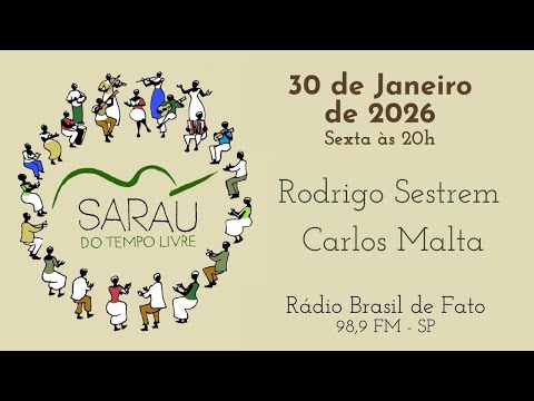 Sarau do Tempo Livre com Rodrigo Sestrem e Carlos Malta