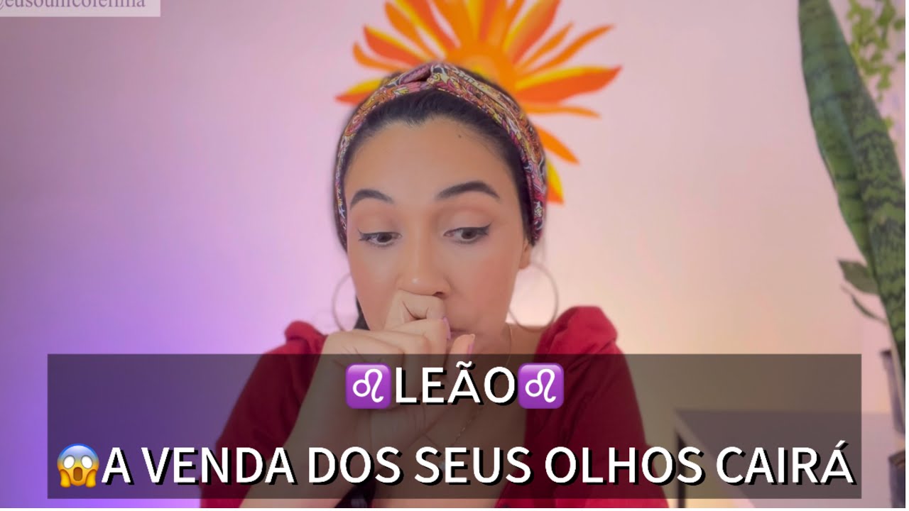 LEÃO♌️- 😱UMA REVELAÇÃO BOMBÁSTICA! A SUA VISÃO PODERÁ SE AMPLIAR DISSO PARA ALGO MUITO MELHOR