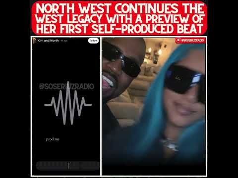 NORTH WEST DEBUTS HER FIRST BEAT - CARRYING ON KANYE’S MUSICAL LEGACY!!!!