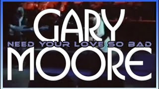 Gary Moore - Need your love so bad (1995) lyrics