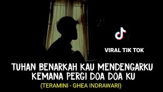 Download lagu LIRIK LAGU || TERAMINI - GHEA INDRAWARI (tuhan benarkah kau mendengarku) cover agusriansyah mp3