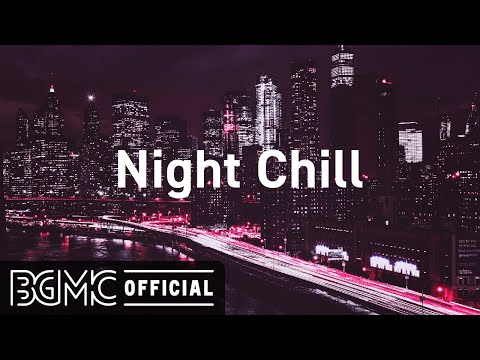 Night Chill: Lofi Study Beats - Chill Out Jazz Beats Radio to Relax