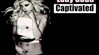 Captivated - Lady Gaga