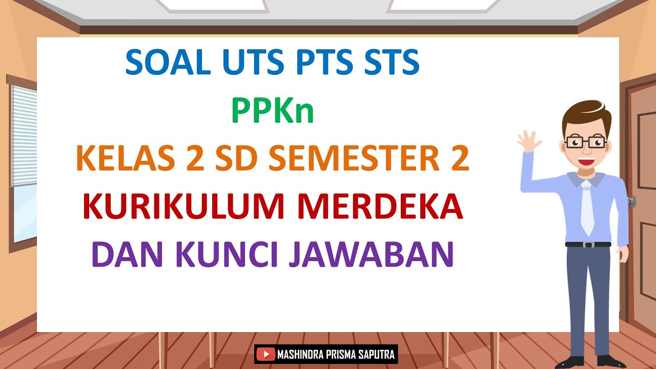 Soal UTS PTS STS PPKn Kelas 2 Semester 2 Kurikulum Merdeka dan Kunci Jawaban
