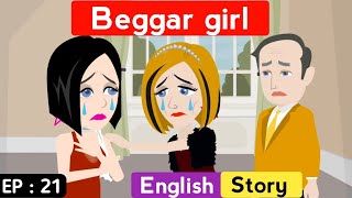 Beggar girl part 21 | English story | Animated stories | Learn English | Sunshine English