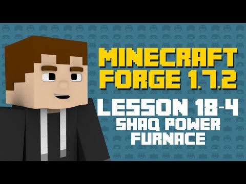 ShaqGames - Minecraft Forge 1.7.2 - ShaqPower Furnace Part 4