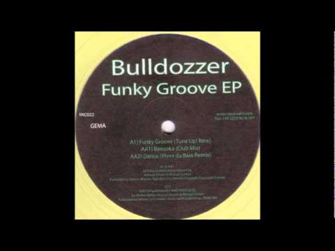 Bulldozzer - Funky Groove (Tune Up! Remix) [2005]
