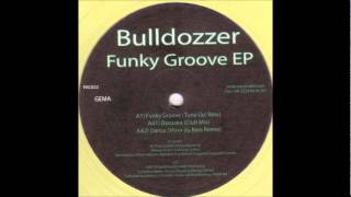 Bulldozzer - Funky Groove (Tune Up! Remix) [2005]