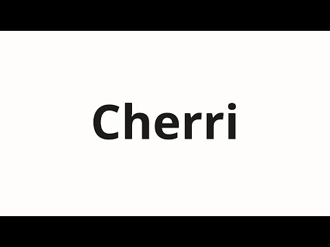 How to pronounce Cherri | Черри (Cherry in Russian)