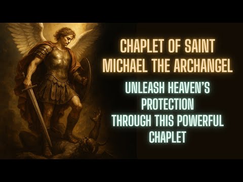 Chaplet of Saint Michael the Archangel | A Powerful Prayer with the Nine Choirs of Angels