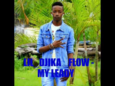 LIL-DJIKA-FLOW _MY LEADY
