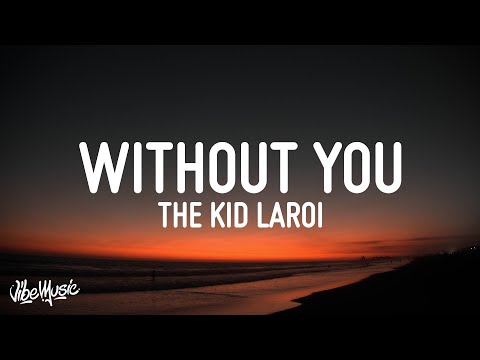 The Kid LAROI - WITHOUT YOU (Lyrics)