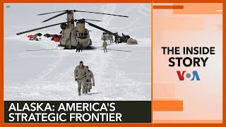 The Inside Story: Alaska: America’s Strategic Frontier