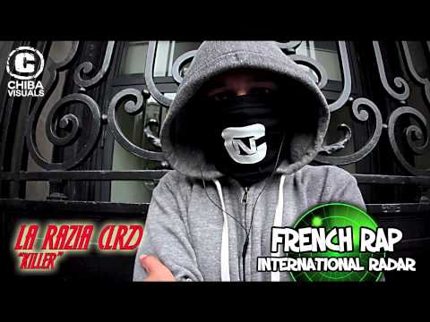 [International Radar] LA RAZIA "Killer" [French Rap] @LaRazia #ChibaVisuals