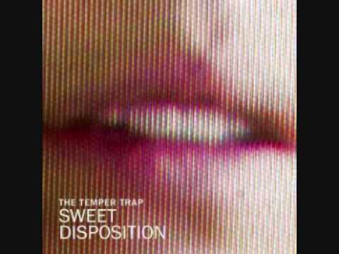 [SPED UP] Sweet Disposition - The Temper Trap