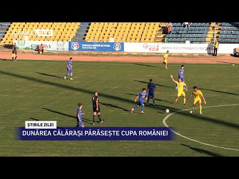CANAL SUD / DUNĂREA CĂLĂRAȘI PĂRĂSEȘTE CUPA ROMÂNIEI