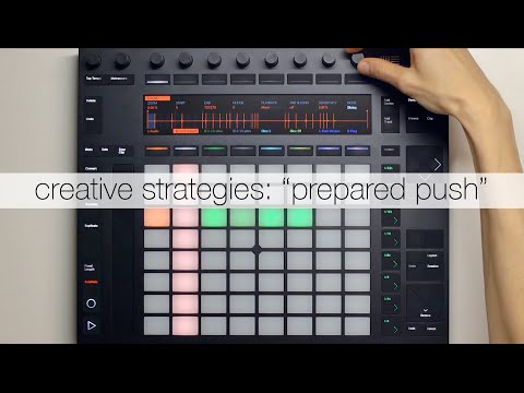 Creative Strategies with Ableton Push 2: 