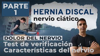 HERNIA DISCAL ► DOLOR del NERVIO CIÁTICO [Parte 1]:Test de verificación y características del nervio