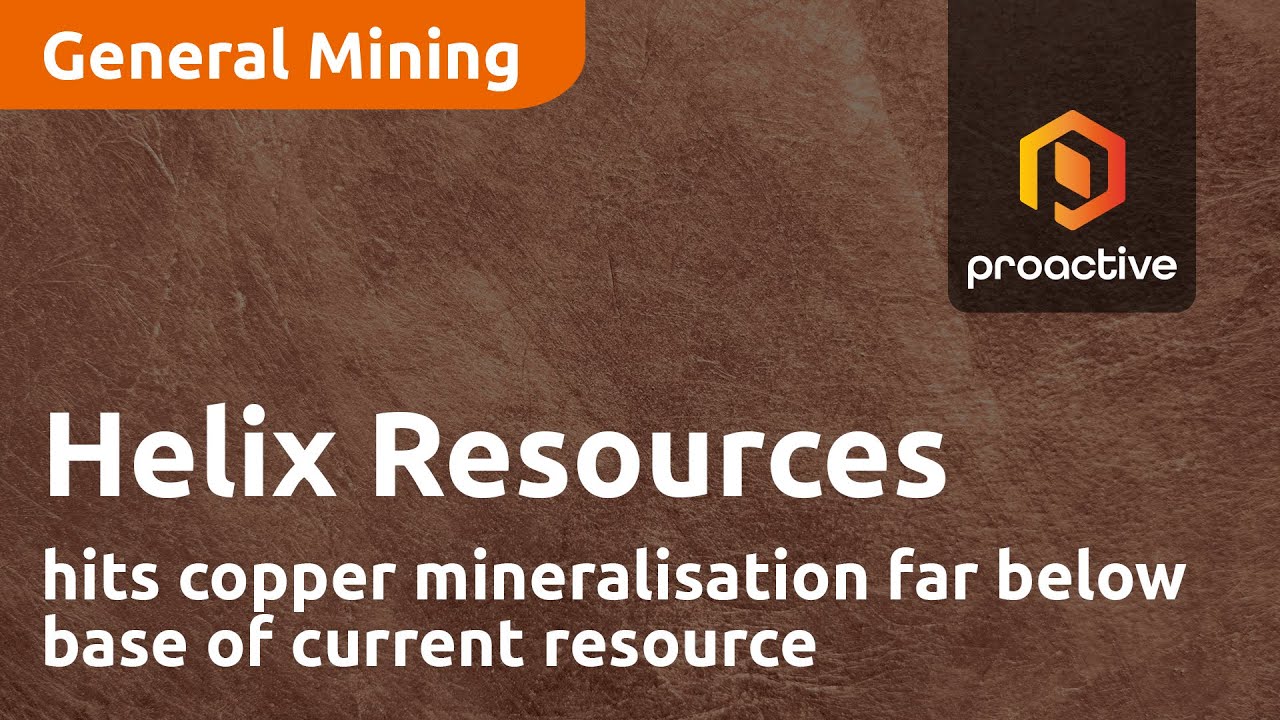 Helix Resources hits copper mineralisation far below base of current resource