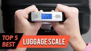 Top 5 Best Luggage Scales | LCD Digital Display, Overweight & Low Battery Indicator | Review 2023