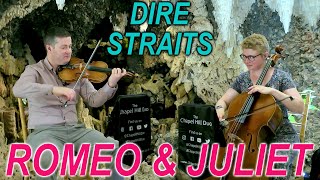 Romeo and Juliet -  Dire Straits (Violin &amp; Cello Cover Version)