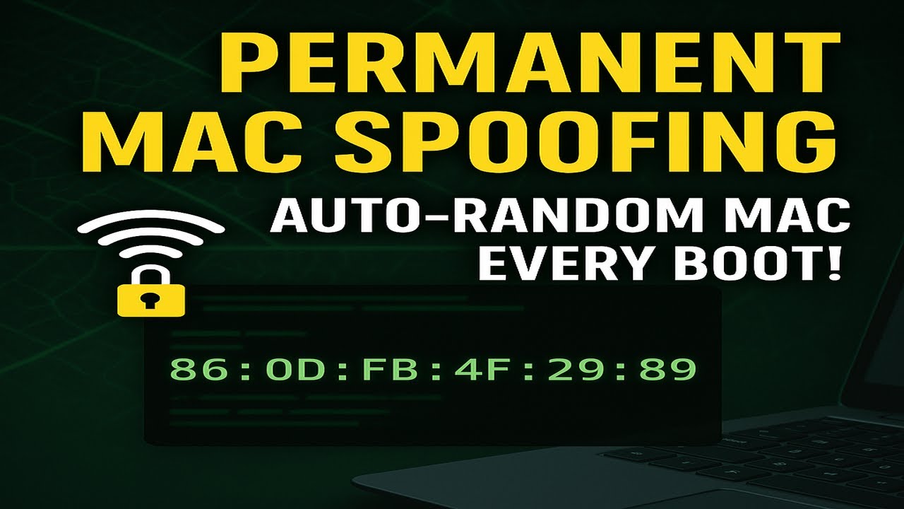 Permanent MAC Spoofing: Auto-Random MAC Address on Every Boot