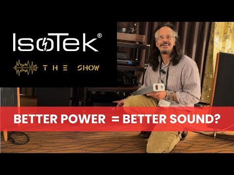 Better Sound Starts with Better Power? IsoTek Power Conditioners at T.H.E. Show 2024