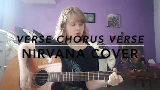 Verse Chorus Verse - Nirvana Cover