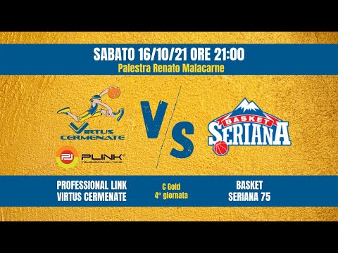 PROFESSIONAL LINK VIRTUS CERMENATE vs BASKET SERIANA | Sabato 16/10/21 ore 21:00
