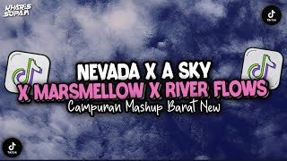 Download lagu DJ MASHUP BARAT NEVADA X A SKY FULL X MARSMELLO X RIVER FLOWS STYLE TANTE V2 | KHARIS SOPAN mp3