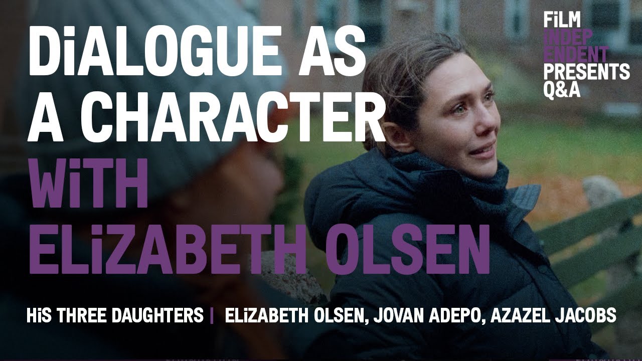 How Dialogue Became a Character in Elizabeth Olsen’s ‘His Three Daughters'