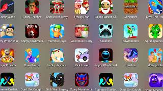 Roblox,Escape Papa Pizza's Pizzeria,Poppy Playtime Chapter 5,Baldi's Basics,Bobby Daycare,Minecraft