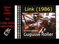 Link 1986 35mm Film Trailer Flat Open Matte 2160p