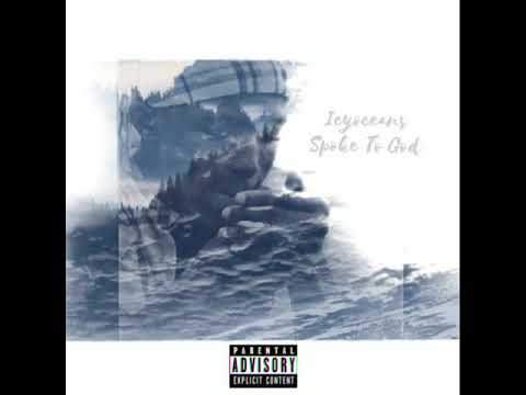 Icyoeans - Spoke To God (Official Audio)
