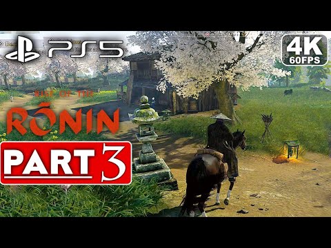 RISE OF THE RONIN Gameplay Walkthrough Part 3 [4K 60FPS PS5] - No Commentary (FULL GAME)
