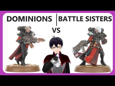 Which unit is better? Dominions or Battle Sisters