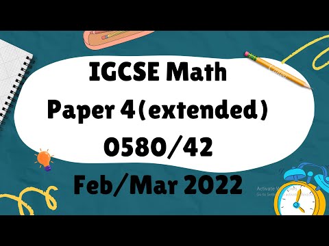 IGCSE Mathematics Paper 4 (extended) 0580/42 Feb/Mar 2022