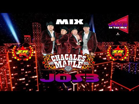 MIX LOS CHACALES DEL MAULE x JOS3 IN THE MIX (LO MEJOR)