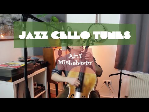 JAZZ CELLO TUNES: "Ain't Misbehavin'" SOLO Version