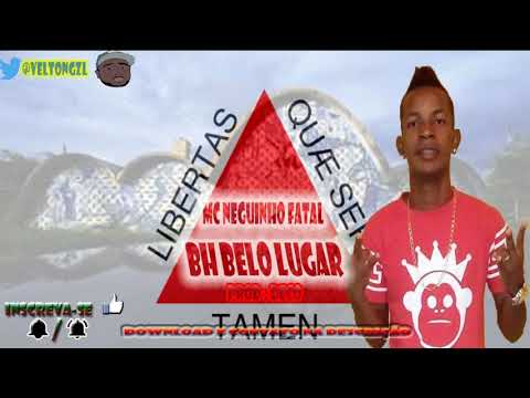 Mc Neguinho Fatal - BH Belo Lugar  ( Prod Deco ) 2018