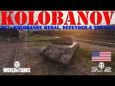 T67 - Kolobanov Medal, Defender & Top Gun