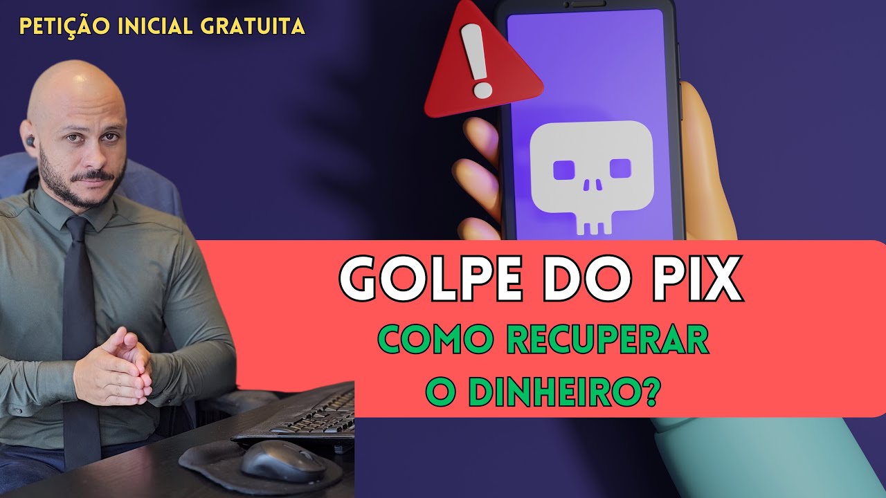 GOLPE DO PIX. O que fazer? Restituição integral do PIX. Conta do estelionatário. Responsabilidade.