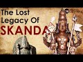 The Lost Legacy Of SKANDA