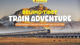 China Travel | 13 Days Beijing - Tibet Train Adventure Itinerary