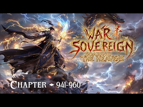 War Sovereign Soaring The Heavens • 0941 • 0960 Novel Audiobook [ ENGLISH ]