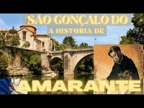 A historia de SÃO GONÇALO DO AMARANTE