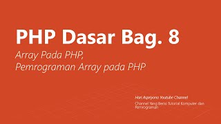 PHP Dasar Bag. 8 | Array dan Penggunaan Array pada PHP | Menampilkan Nilai Array Pada PHP