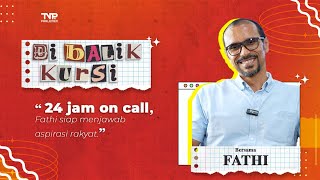 24 JAM ON CALL, FATHI SIAP MENJAWAB ASPIRASI RAKYAT!