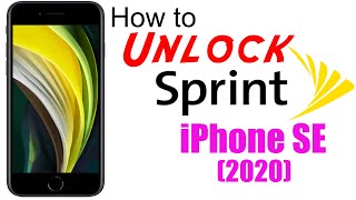 How to Unlock Sprint iPhone SE 2 (2020) - Use in USA and Worldwide!