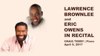 Pianist Craig Terry Invites you to the Lawrence Brownlee & Eric Owens Recital on April 9!